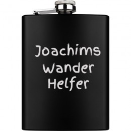 So if you overlook it... Large flask made of stainless steel, black PVD-coated with individual engraving 226.4ml